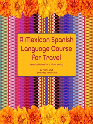 cover image of A Mexican Spanish Language Course for Travel